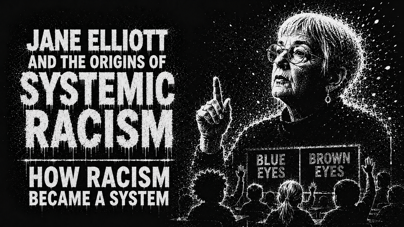 Jane Elliott and the Origins of Systemic Racism: How Racism Became a System
